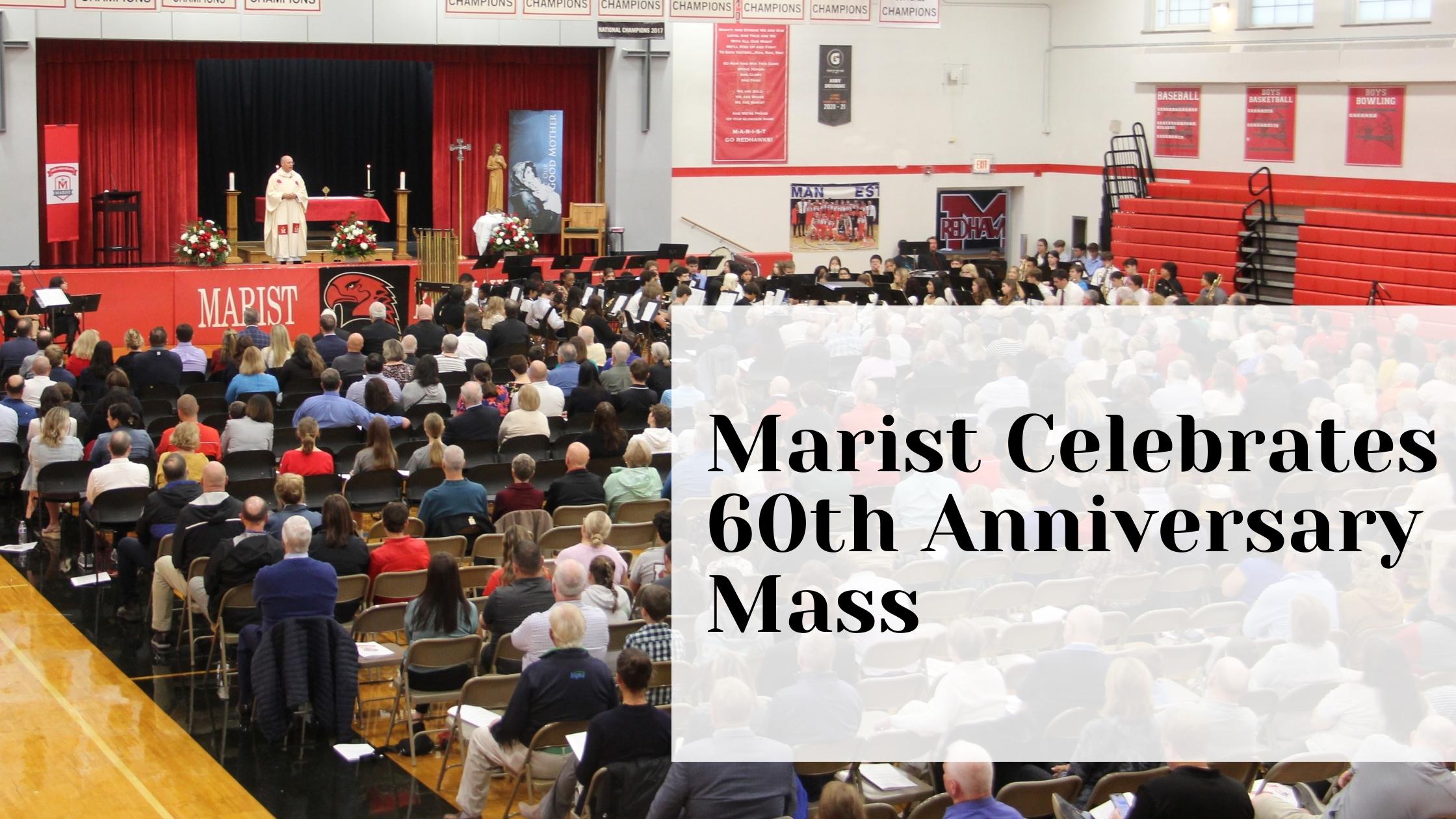 Marist Celebrates 60th Anniversary Mass