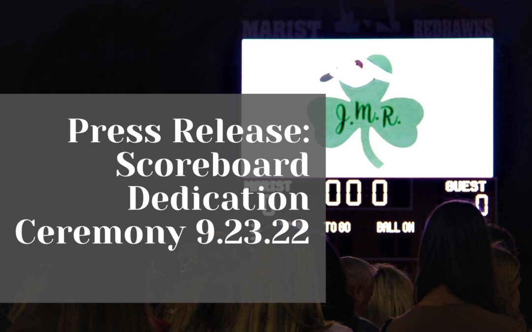 PRESS RELEASE: Marist Holds Dedication Ceremony for New Scoreboard Honoring The Late Jack Roche ’17